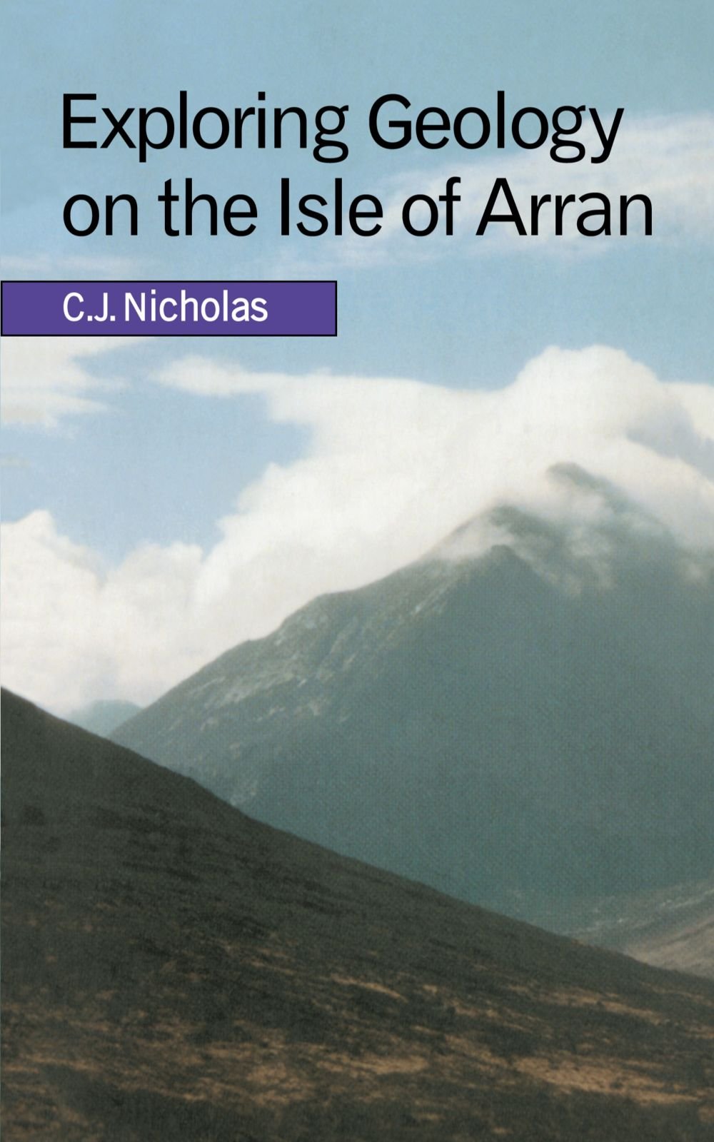 Buy Exploring Geology on the Isle of Arran by C. J. Nicholas — BookShops.in