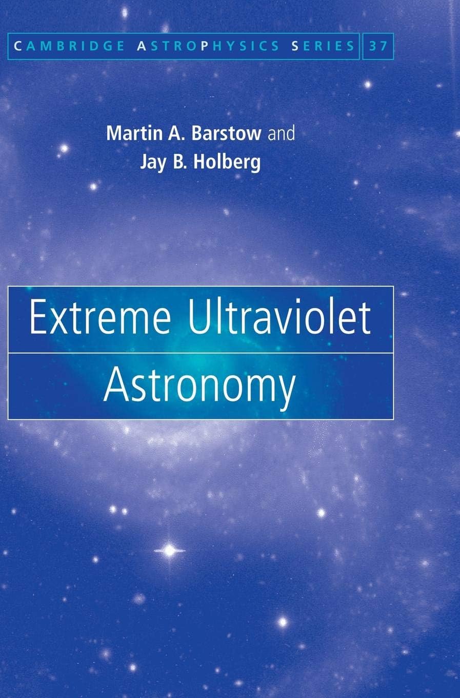 Buy Extreme Ultraviolet Astronomy by Martin A. Barstow — BookShops.in