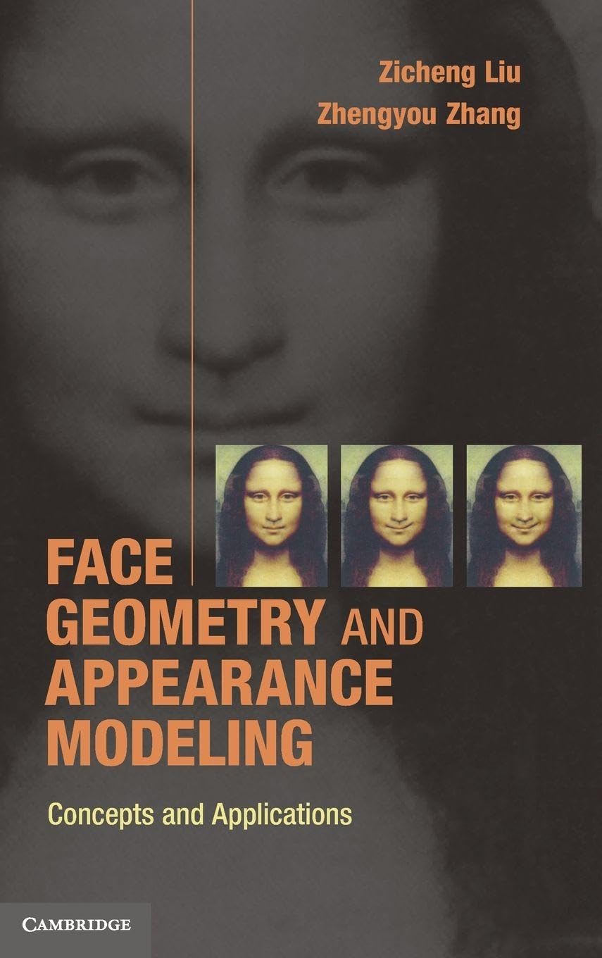 Buy Face Geometry and Appearance Modeling by Zicheng Liu — BookShops.in