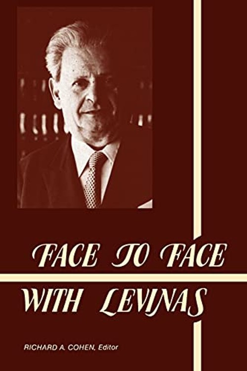 Face to Face With Levinas: Ethical Philosophy Essays by Richard A. Cohen view 2