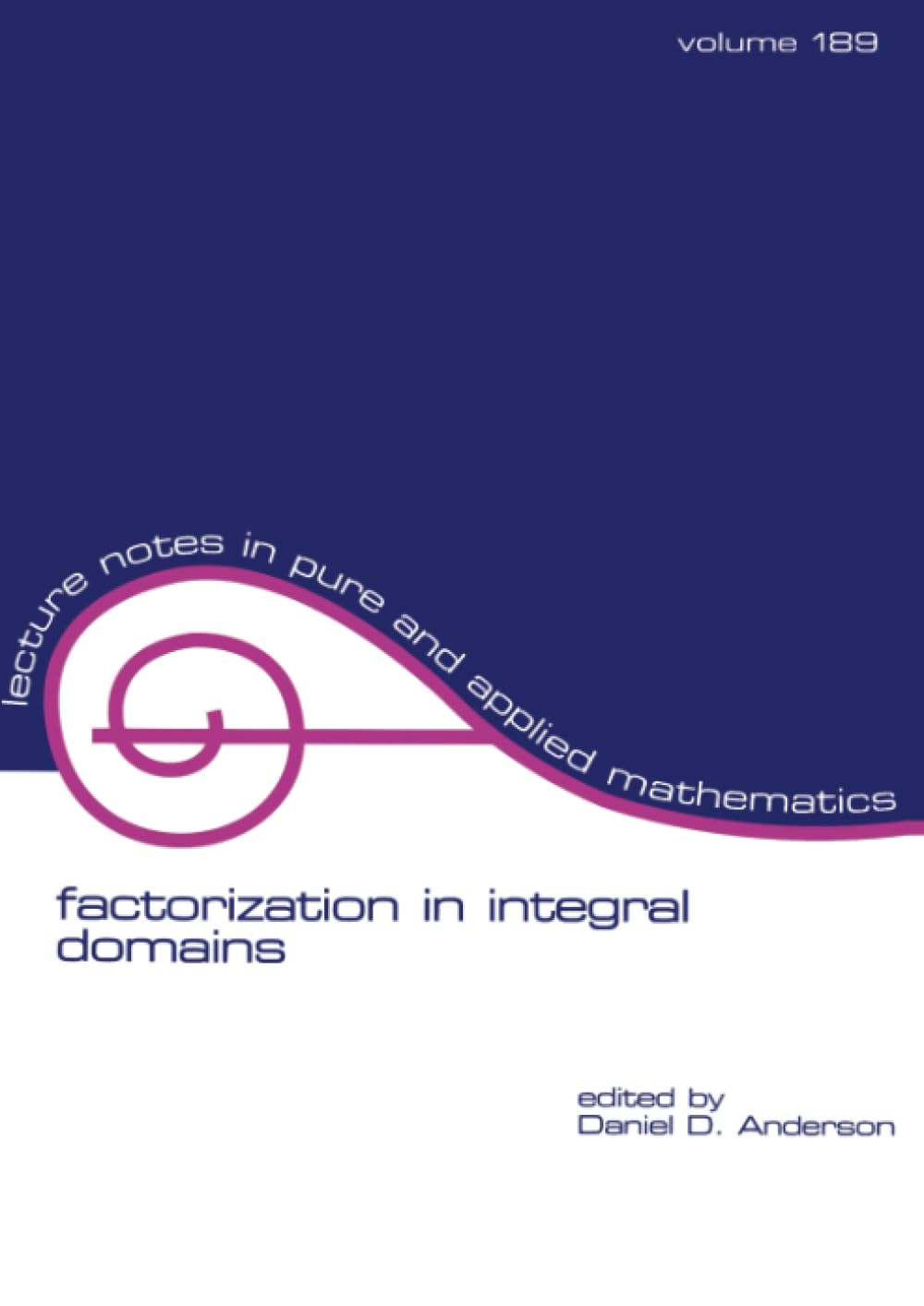 Buy Factorization in Integral Domains: 189 by Daniel Anderson — BookShops.in