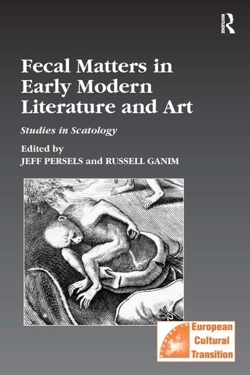 Buy Fecal Matters in Early Modern Literature and Art by Persels — BookShops.in