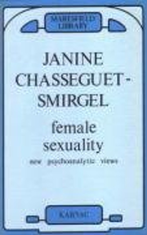 Buy Female Sexuality by Janine Chasseguet-Smirgel — BookShops.in