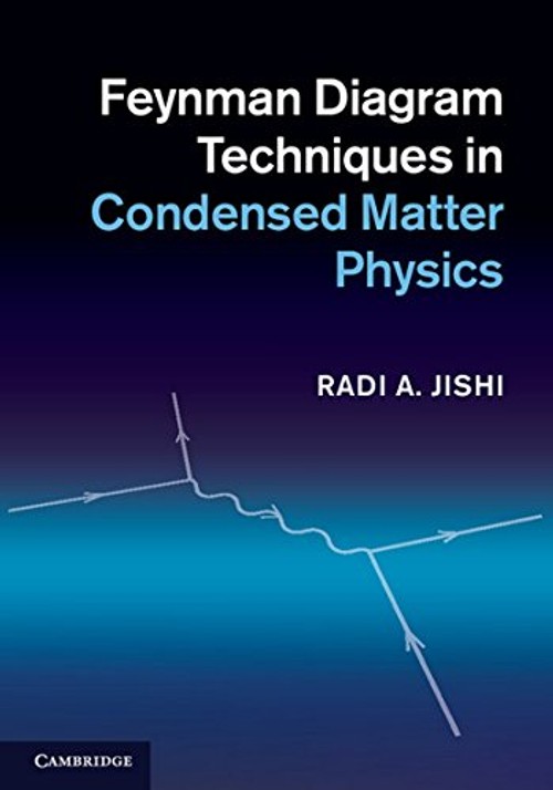 Feynman Diagram Techniques in Condensed Matter Physics – Radi Jishi view 2