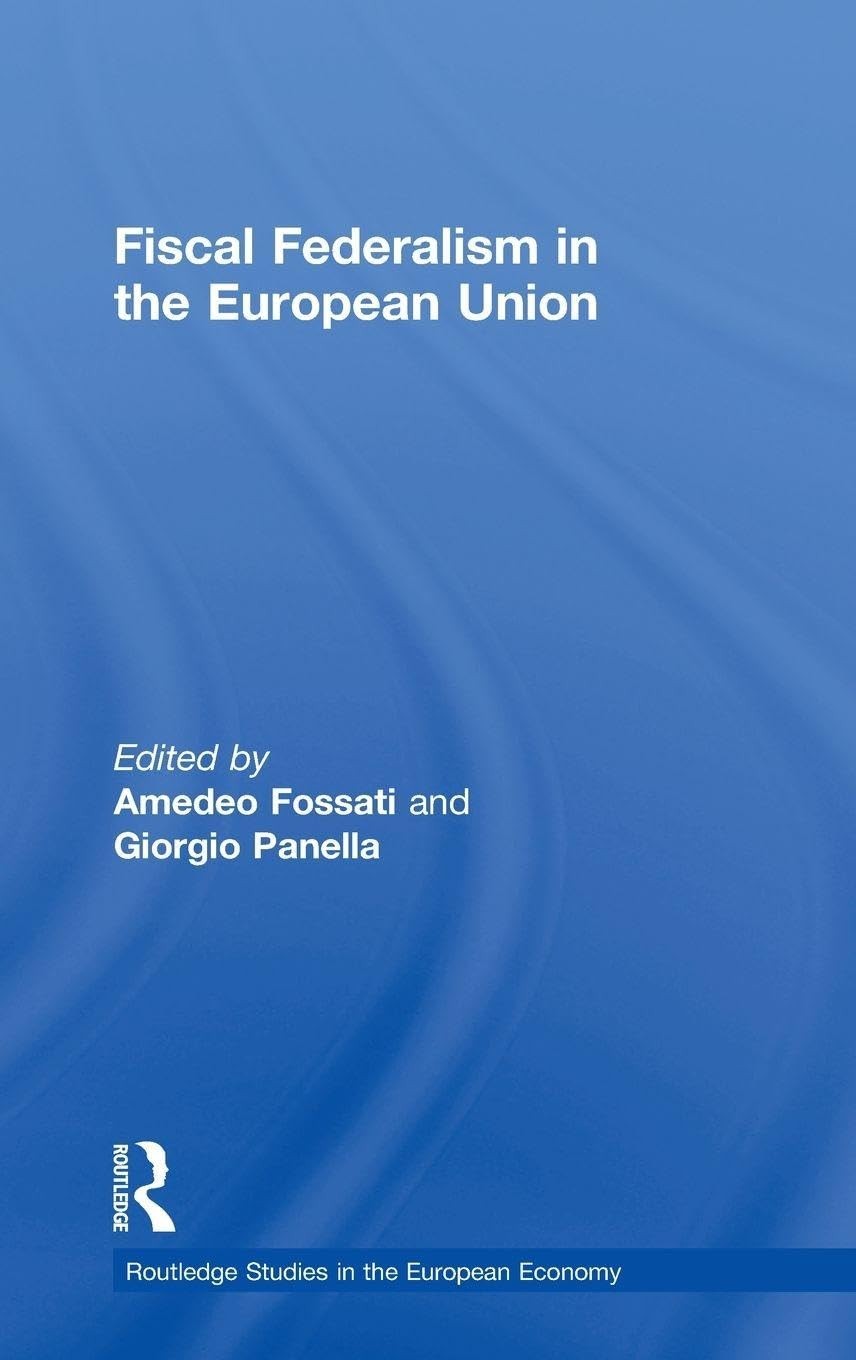 Buy Fiscal Federalism in the European Union (English, Amedeo Fossati | Giorgio Panella) — BookShops.in
