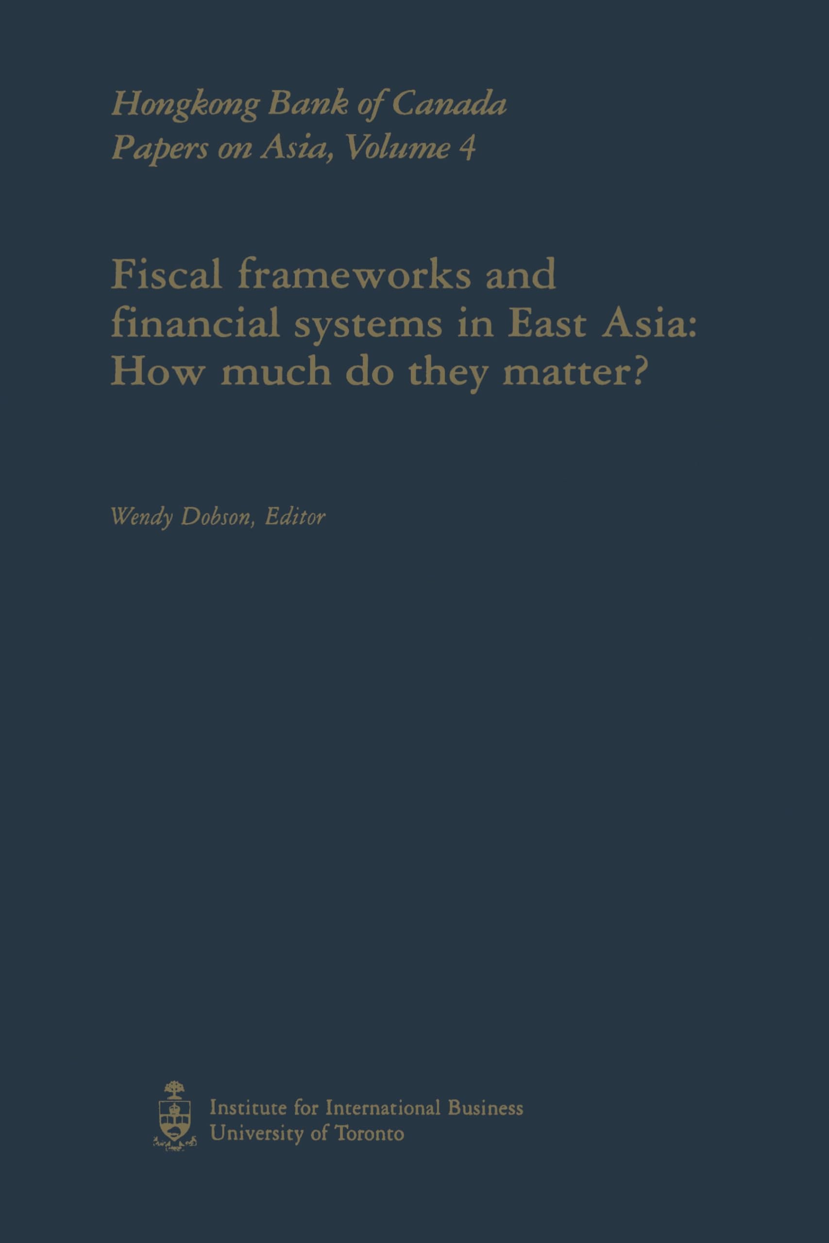 Buy Fiscal Frameworks and Financial Systems in East Asia (English, Wendy Dobson) — BookShops.in