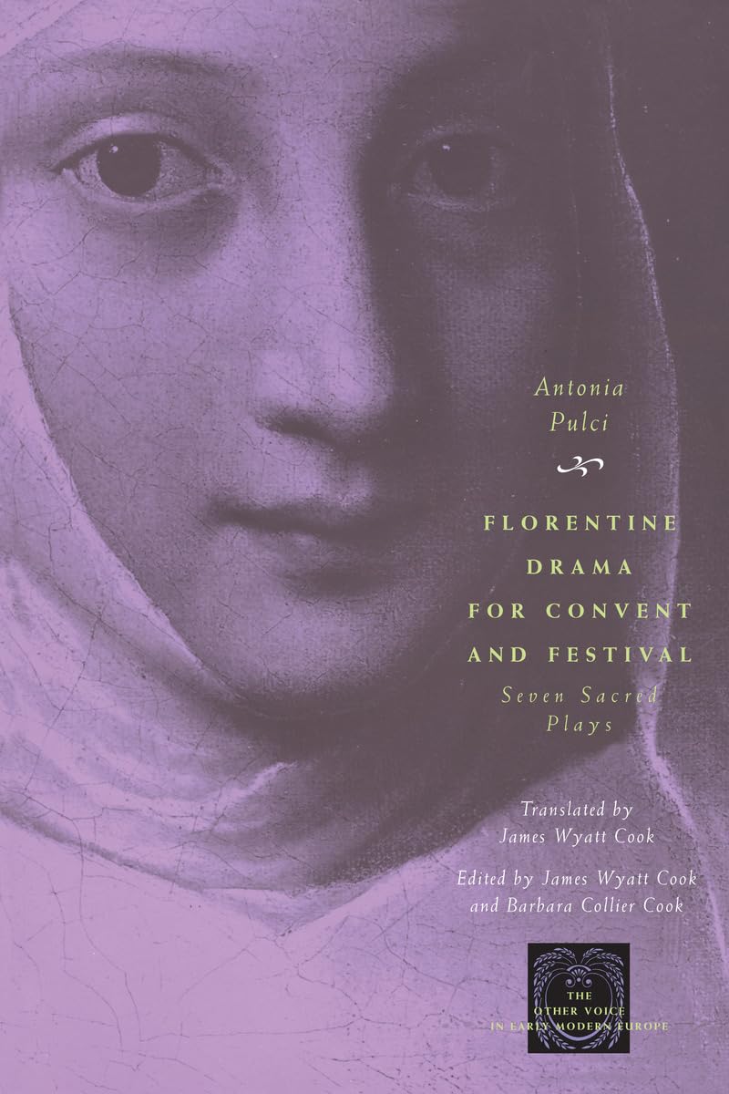 Buy Florentine Drama for Convent and Festival by Antonia Pulci — BookShops.in