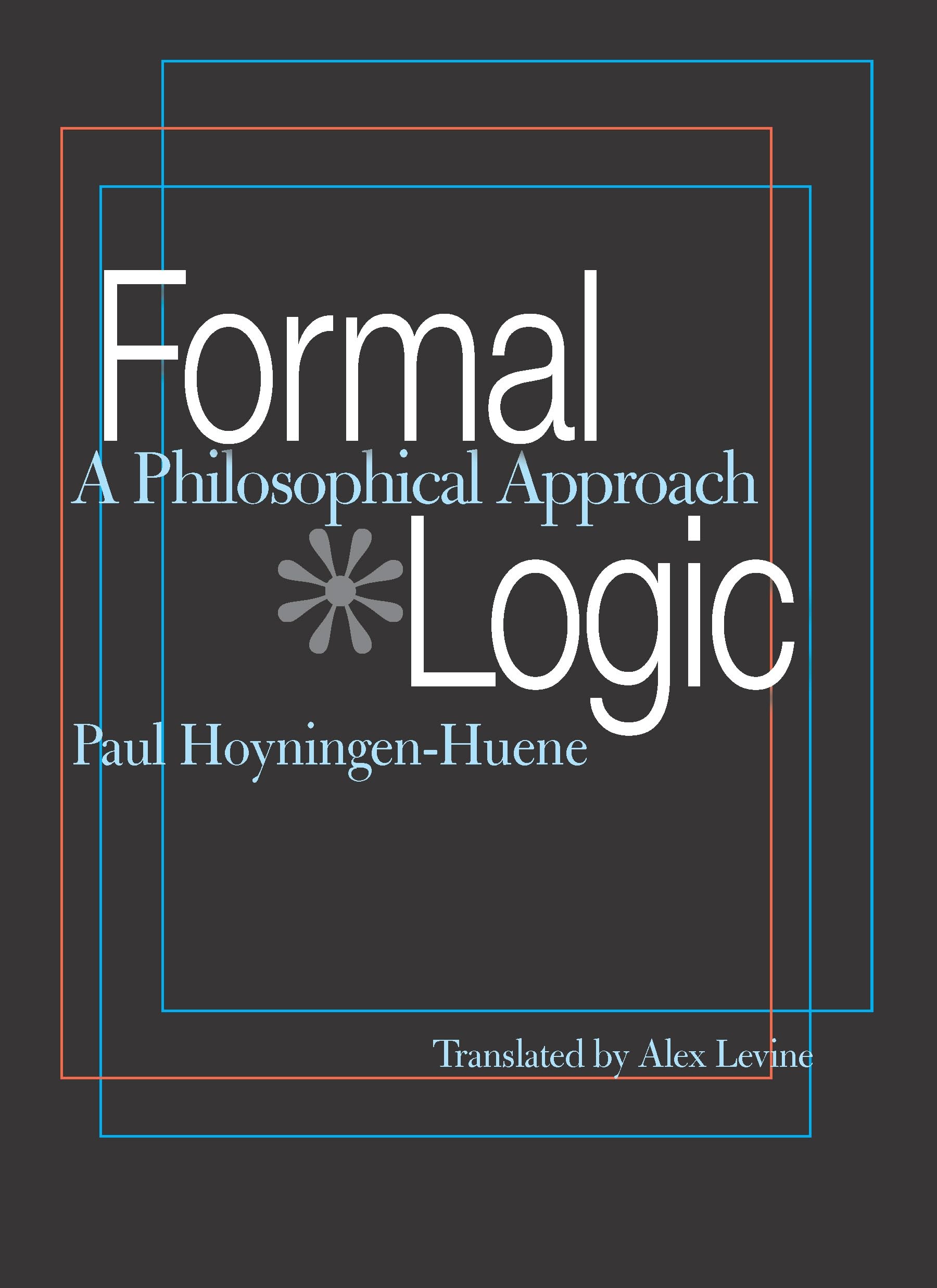 Buy Formal Logic: A Philosophical Approach by Paul Hoyningen-Hue — BookShops.in