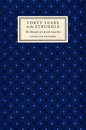 Forty Years in the Struggle: The Memoirs of a Jewish Anarchist view 2