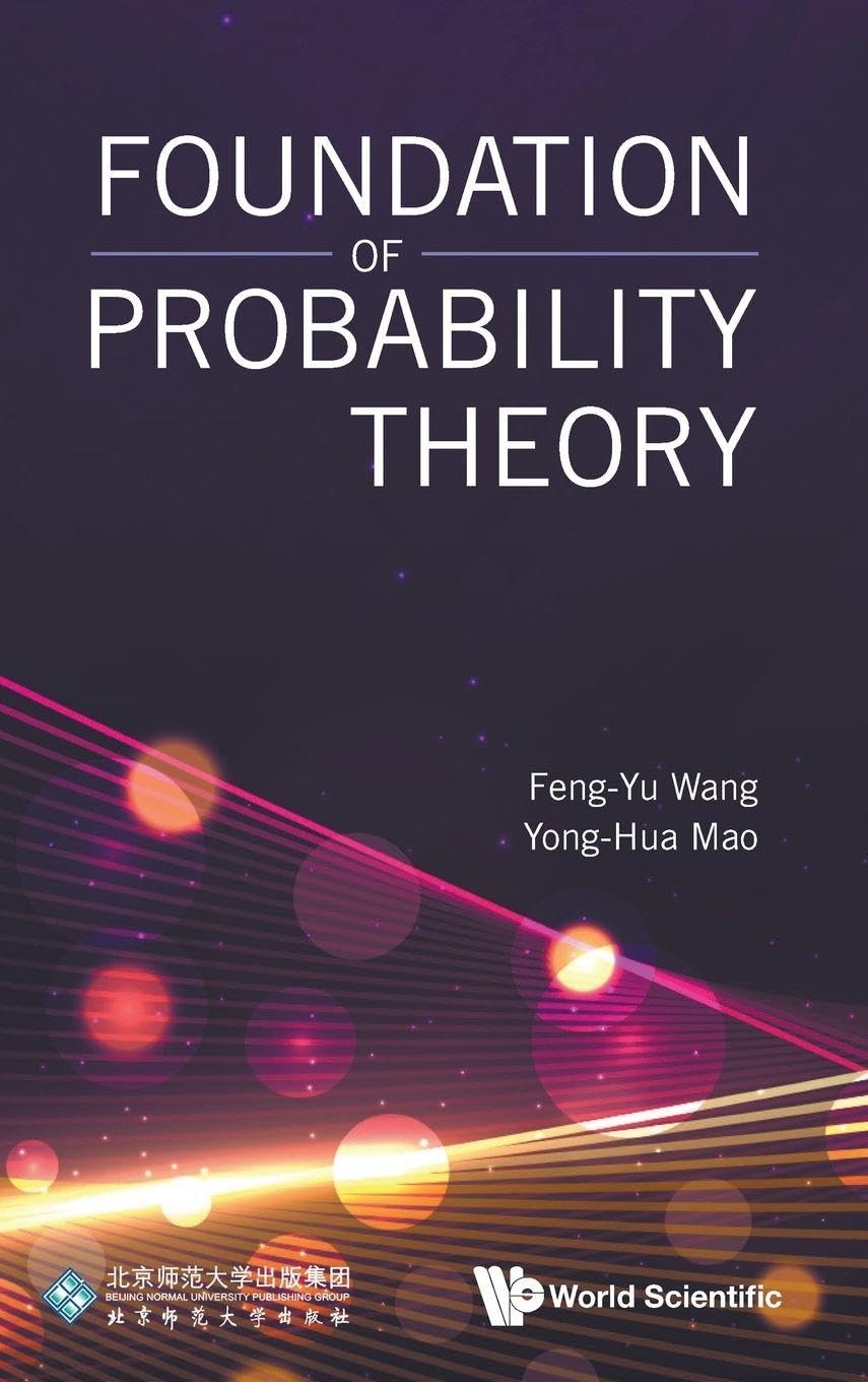 Buy Foundation of Probability Theory (English, Feng-Yu Wang | Yong-Hua Mao) — BookShops.in