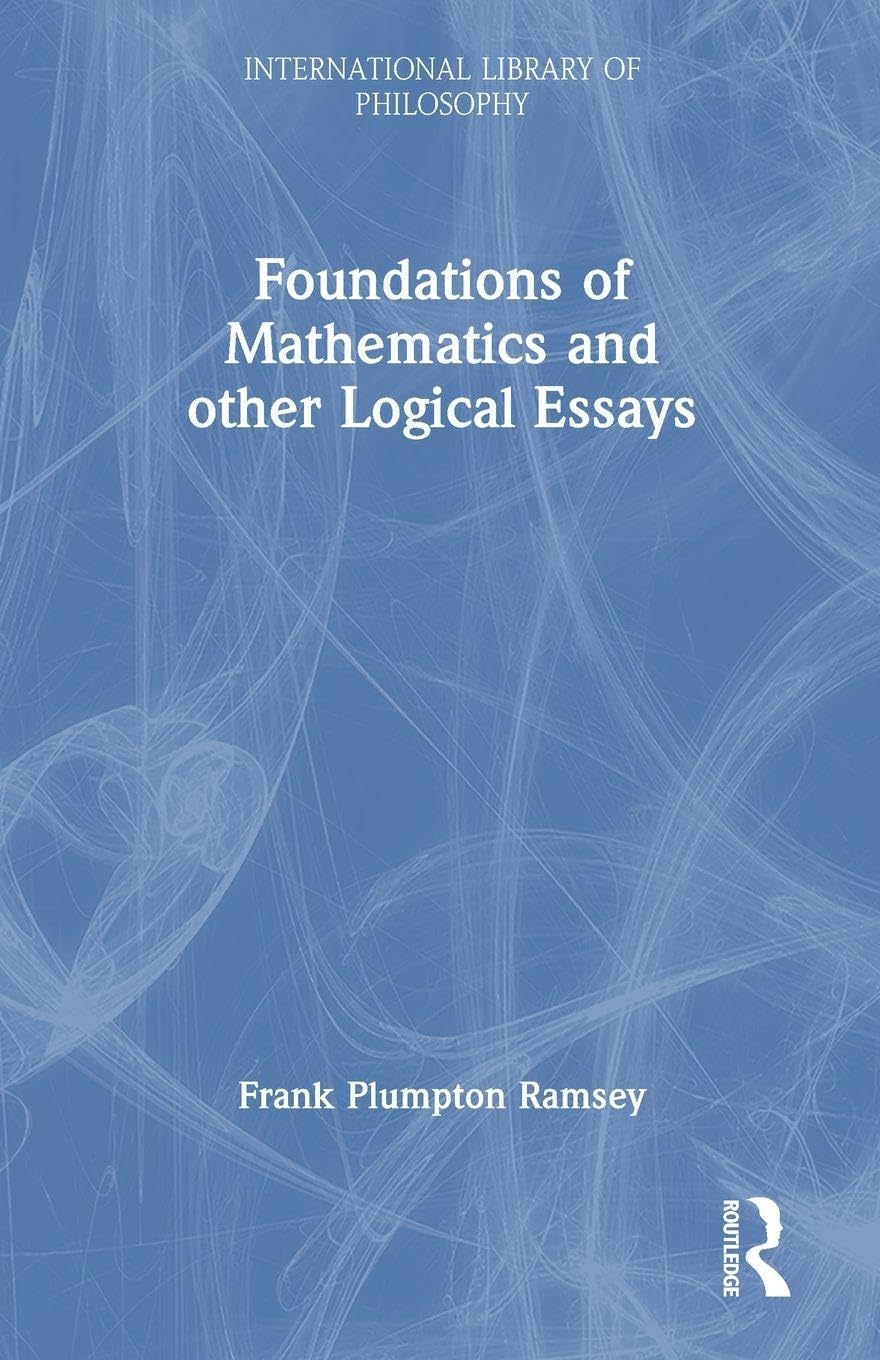 Buy Foundations of Mathematics by Frank Plumpton Ramsey — BookShops.in
