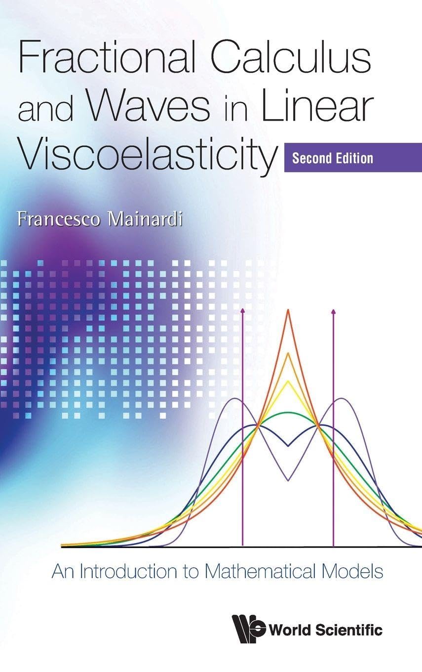 Buy Fractional Calculus And Waves In Linear Viscoelasticity: An Introduction To Mathematical Models — BookShops.in