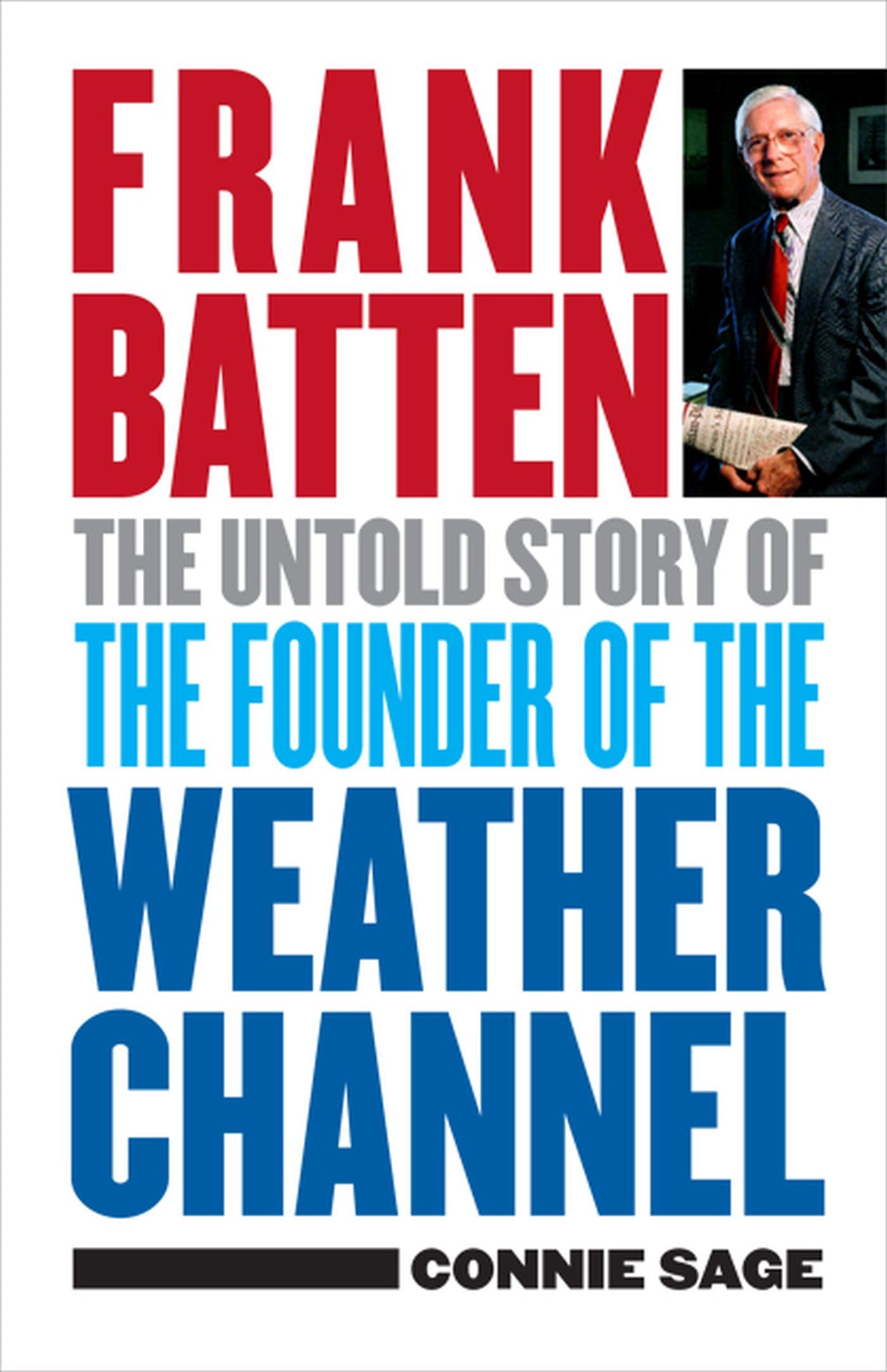 Buy Frank Batten: The Untold Story of the Founder of the Weather — BookShops.in