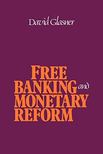 Free Banking and Monetary Reform (English, David Glasner) view 2
