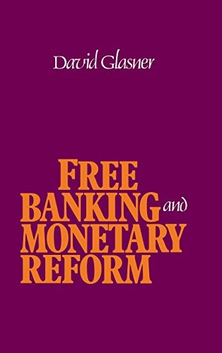 Free Banking and Monetary Reform (English, David Glasner) view 2