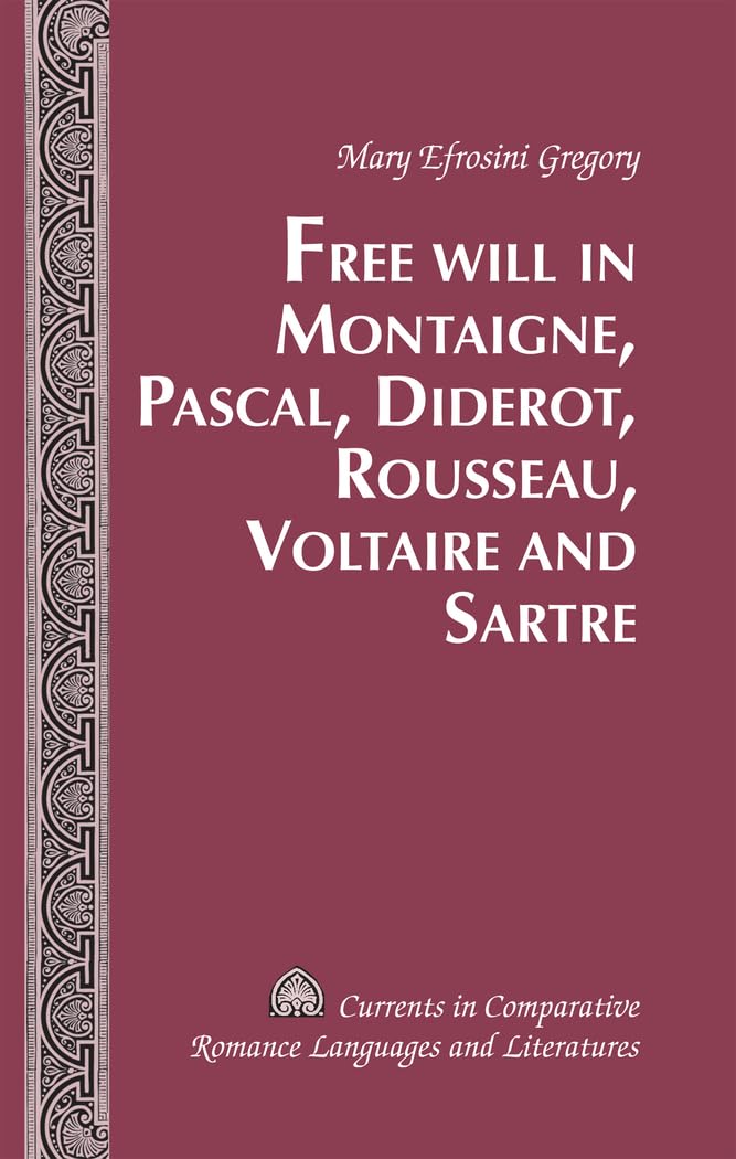 Buy Free Will in Montaigne, Pascal, Diderot, Rousseau, Voltaire — BookShops.in