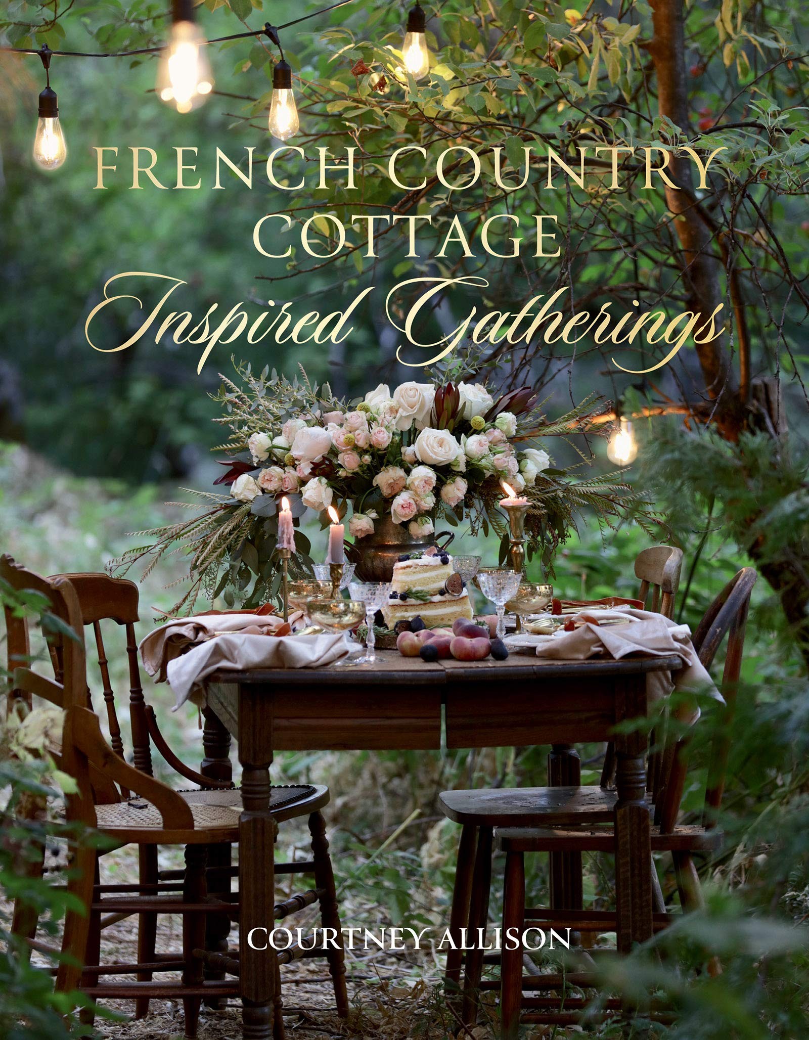 Buy French Country Cottage Inspired Gatheri (English, Courtney Allison) — BookShops.in