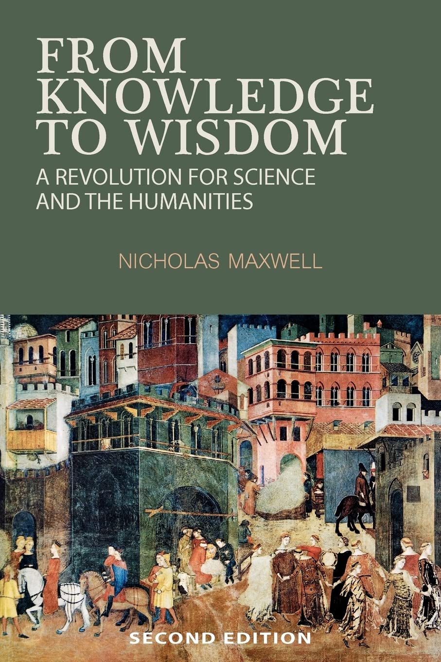 Buy From Knowledge to Wisdom by Nicholas Maxwell — BookShops.in