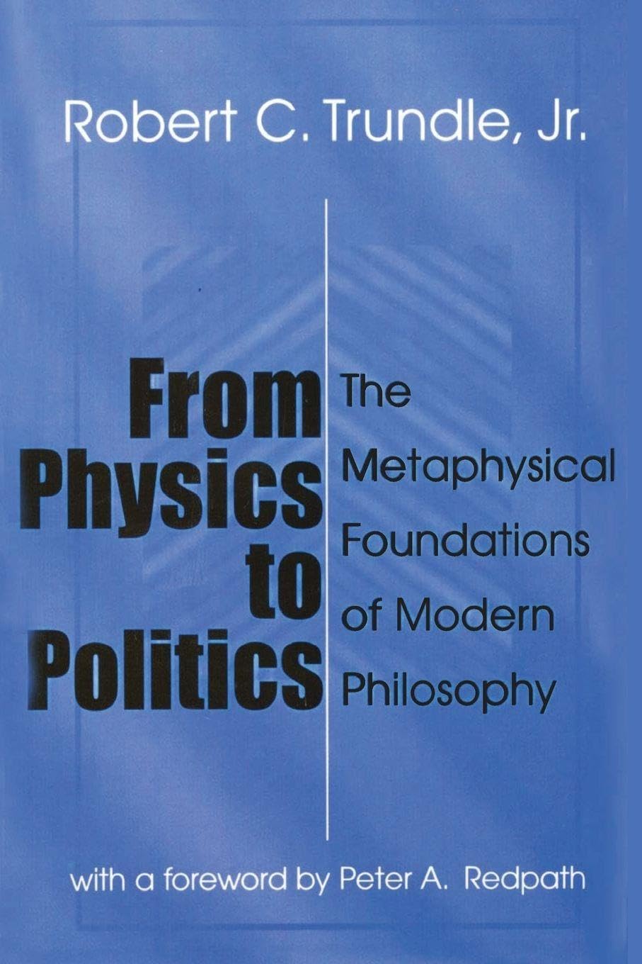 Buy From Physics to Politics: The Metaphysical Foundations of Modern Philosophy — BookShops.in