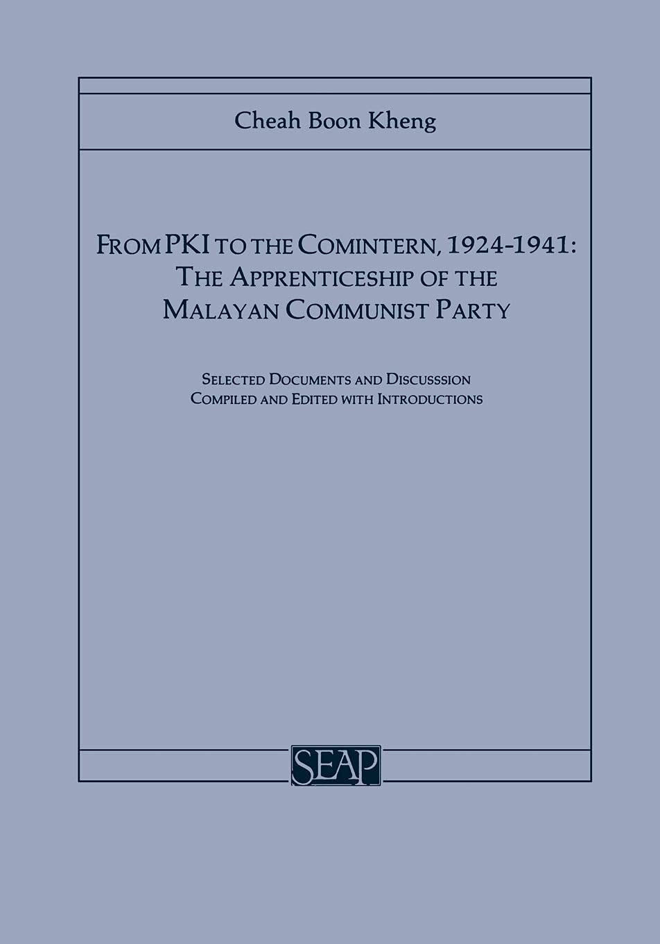 Buy From Pki to Comintern, 1924-1941: The Apprenticeship of the Malayan Communist Party: 8 (Southeast Asia Program Series, 8) — BookShops.in