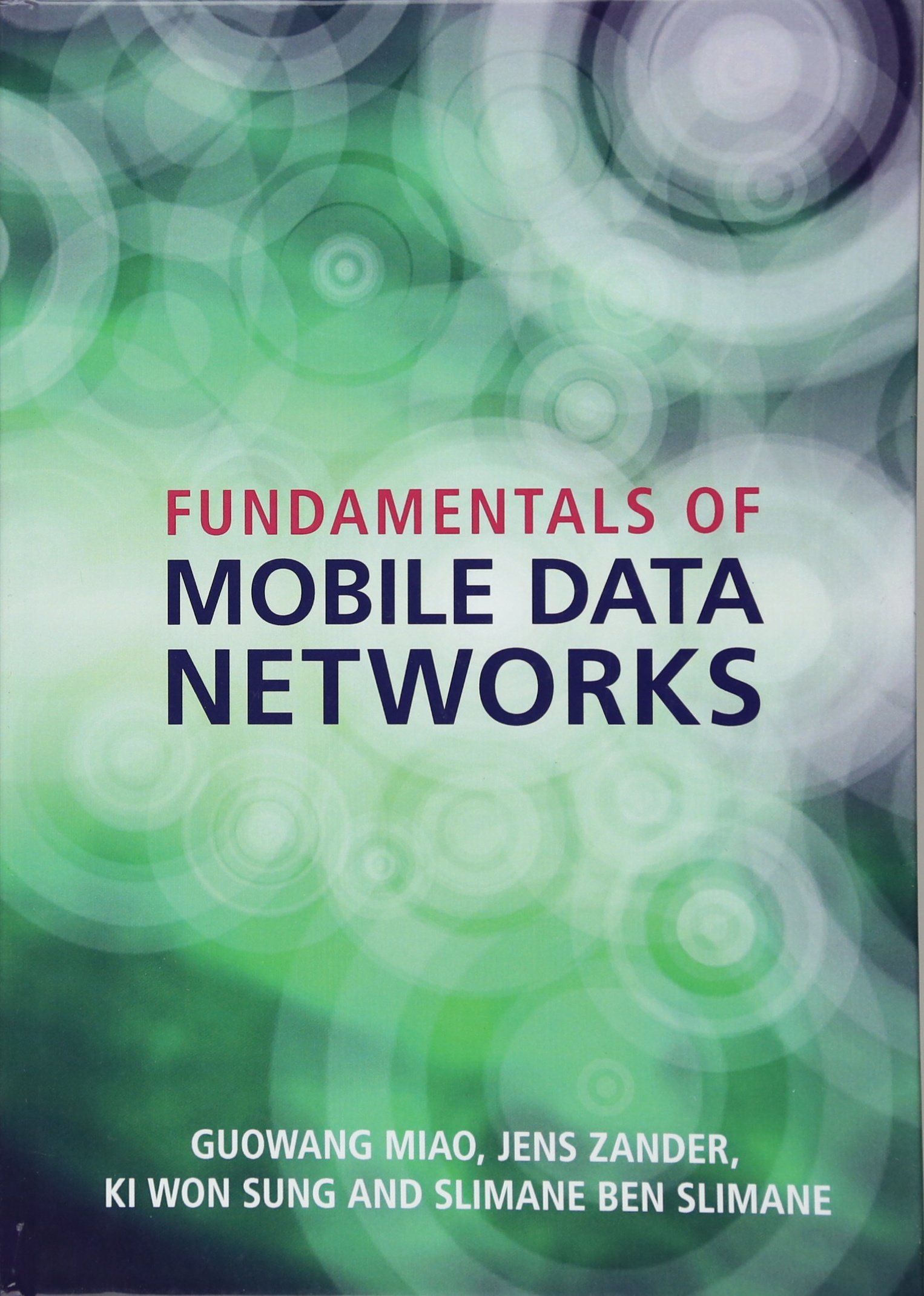 Buy Fundamentals of Mobile Data Networks by Guowang Miao | Jens — BookShops.in