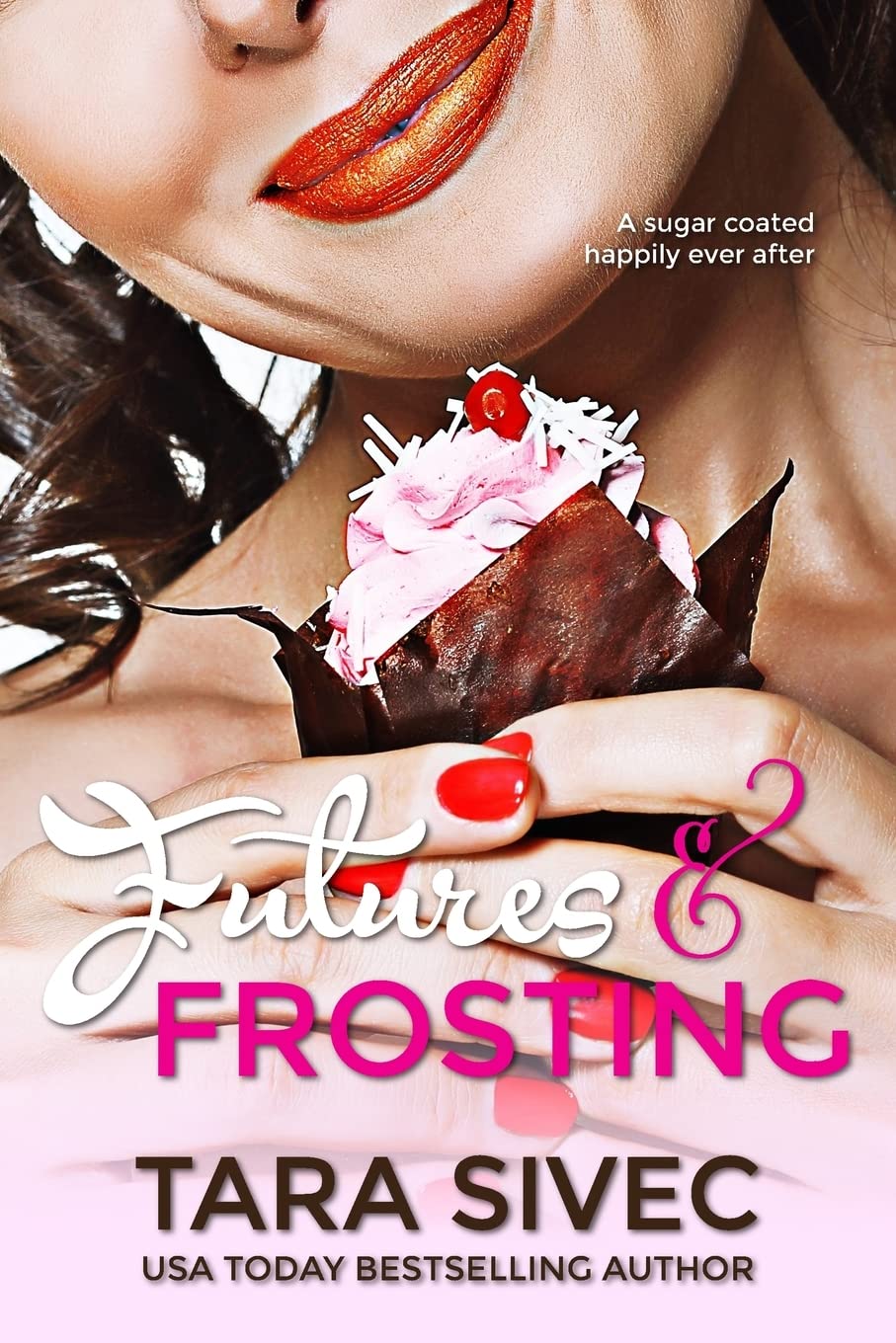 Buy Futures and Frosting: A Sugarcoated Happily Ever After: 2 (Chocolate Lovers) — BookShops.in