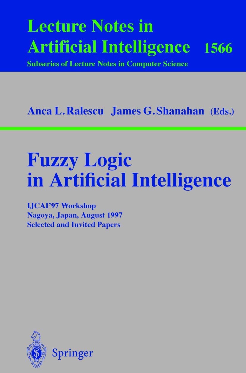 Buy Fuzzy Logic in Artificial Intelligence (English, Anca L. Ralescu | James G. Shanahan) — BookShops.in
