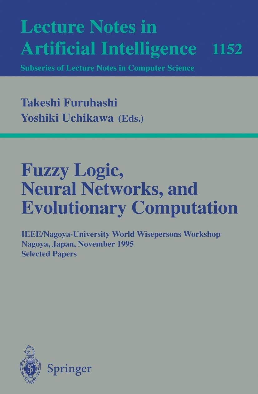 Buy Fuzzy Logic, Neural Networks, and Evolutionary Computation (English, Takeshi Furuhashi | Yoshiki Uchikawa) — BookShops.in