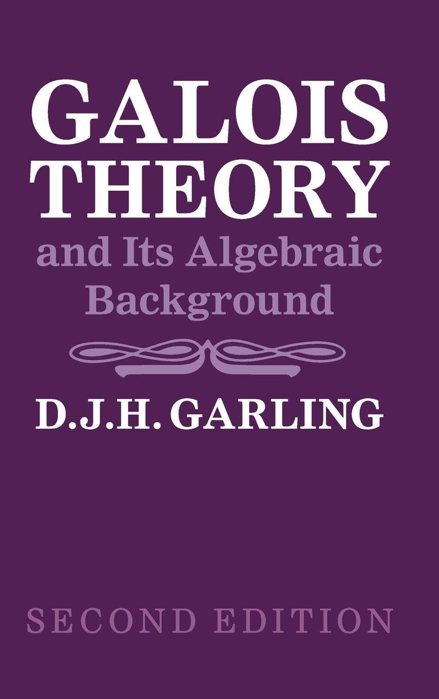 Buy Galois Theory and Its Algebraic Background by Garling — BookShops.in