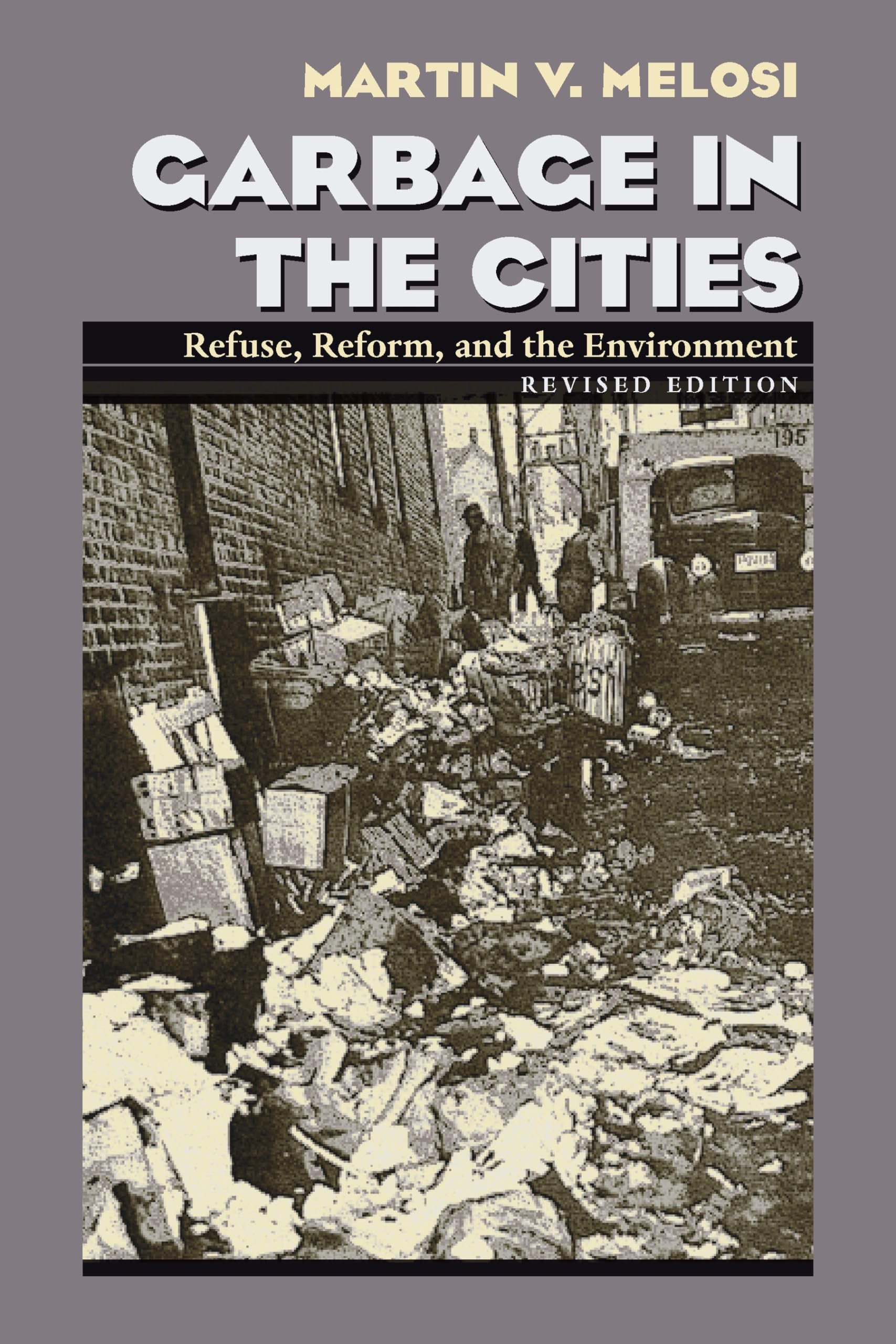 Buy Garbage In The Cities by Martin Melosi – Urban Sanitation Hi — BookShops.in
