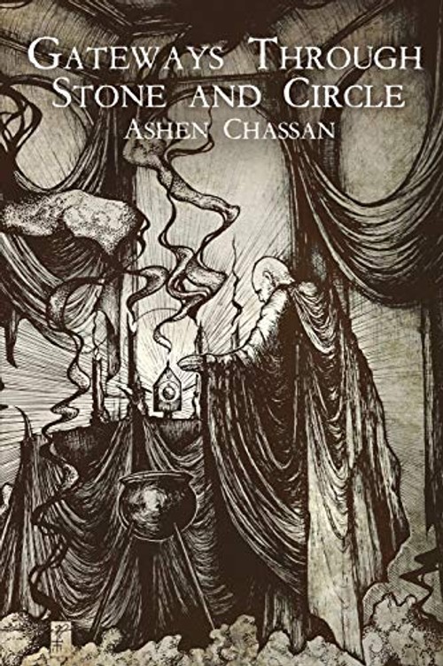 Gateways Through Stone and Circle – Ashen Chassan | Nephilim Press view 2