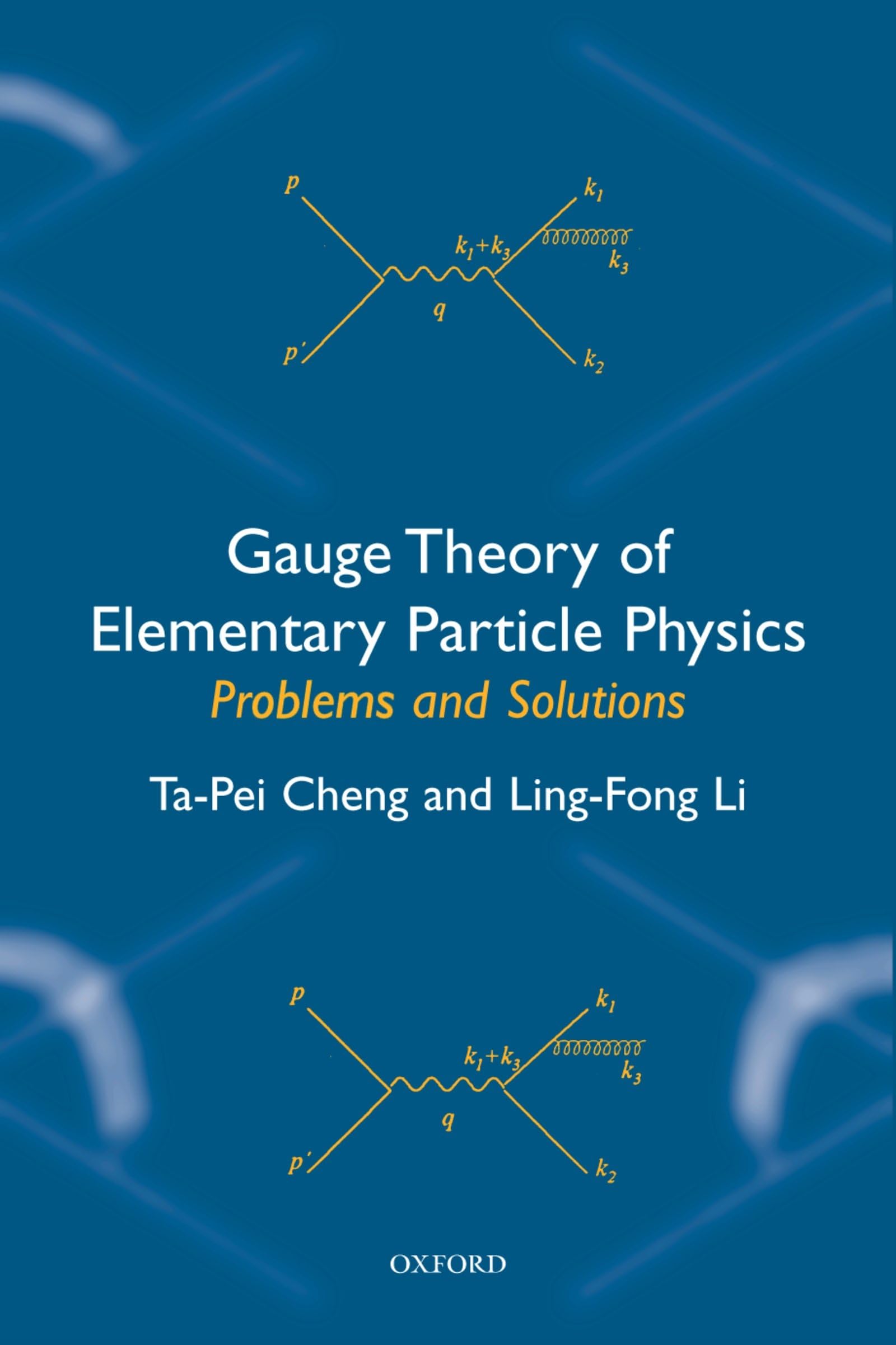 Buy Gauge Theory of Elementary Particle Physics by Ta-Pei Cheng — BookShops.in