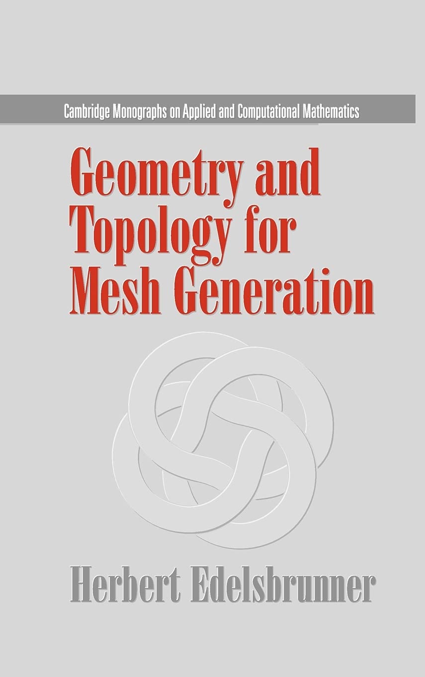 Buy Geometry and Topology for Mesh Generation by Edelsbrunner — BookShops.in