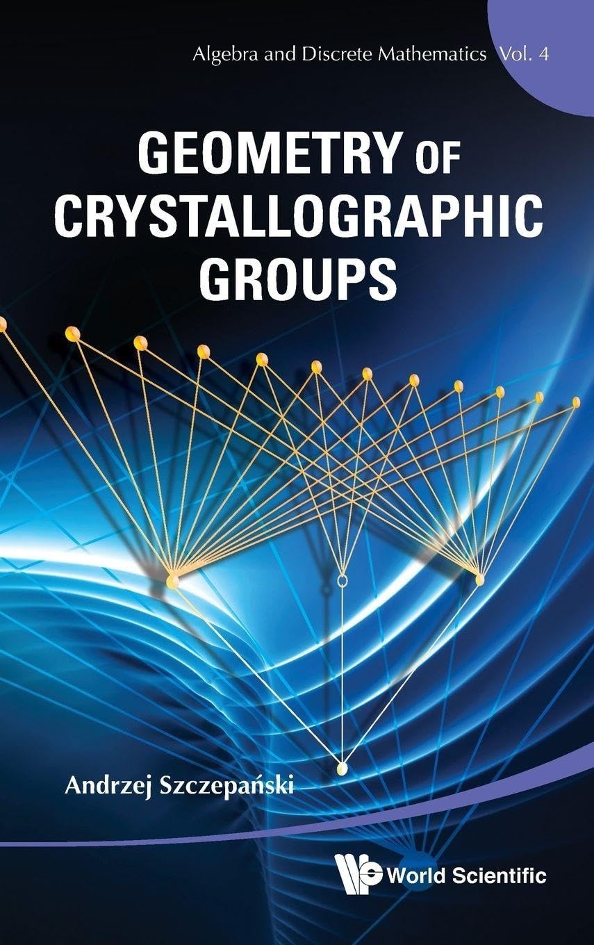 Buy Geometry of Crystallographic Groups (English, Szczepanski Andrzej) — BookShops.in