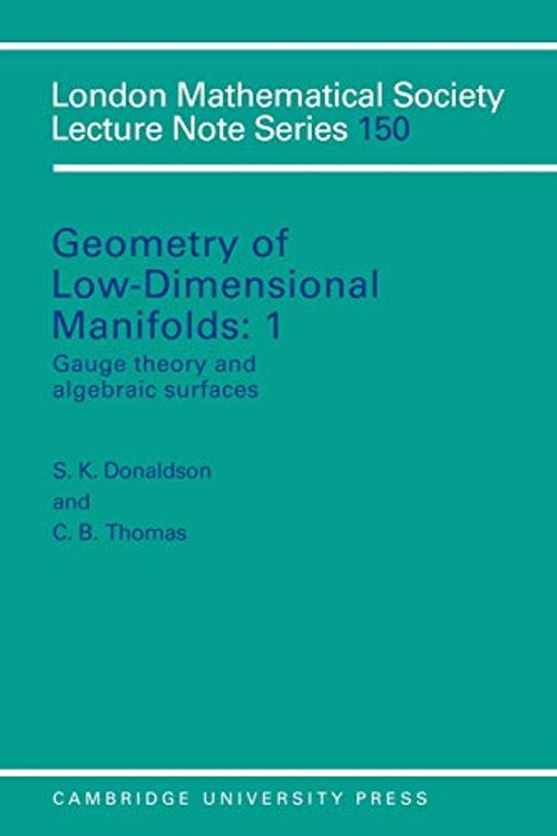 Geometry of Low-Dimensional Manifolds: Gauge Theory and Algebraic Surfaces by S. K. Donaldson view 2