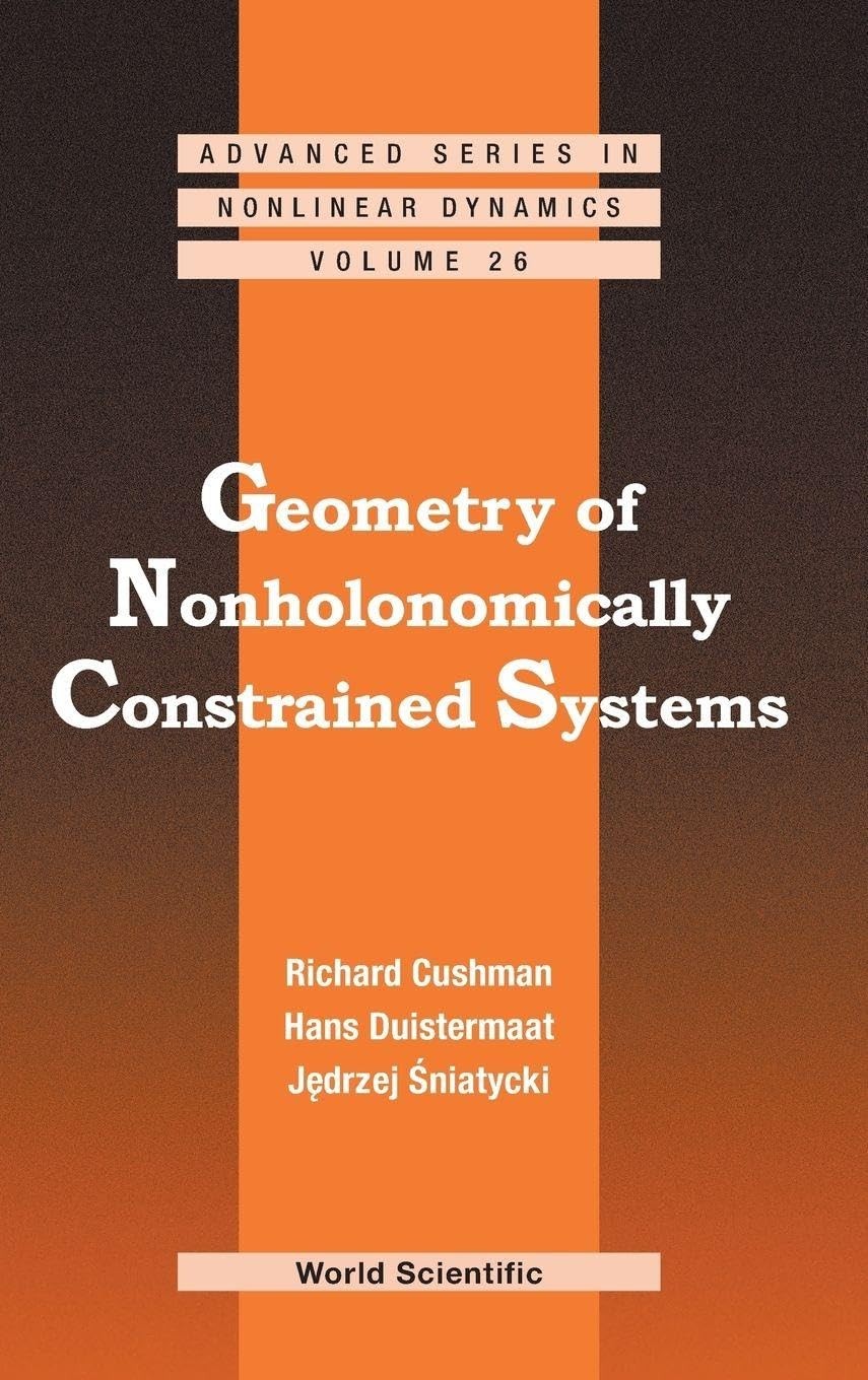 Buy Geometry of Nonholonomically Cons..(V26) (English, Al Richard Cushman Et) — BookShops.in