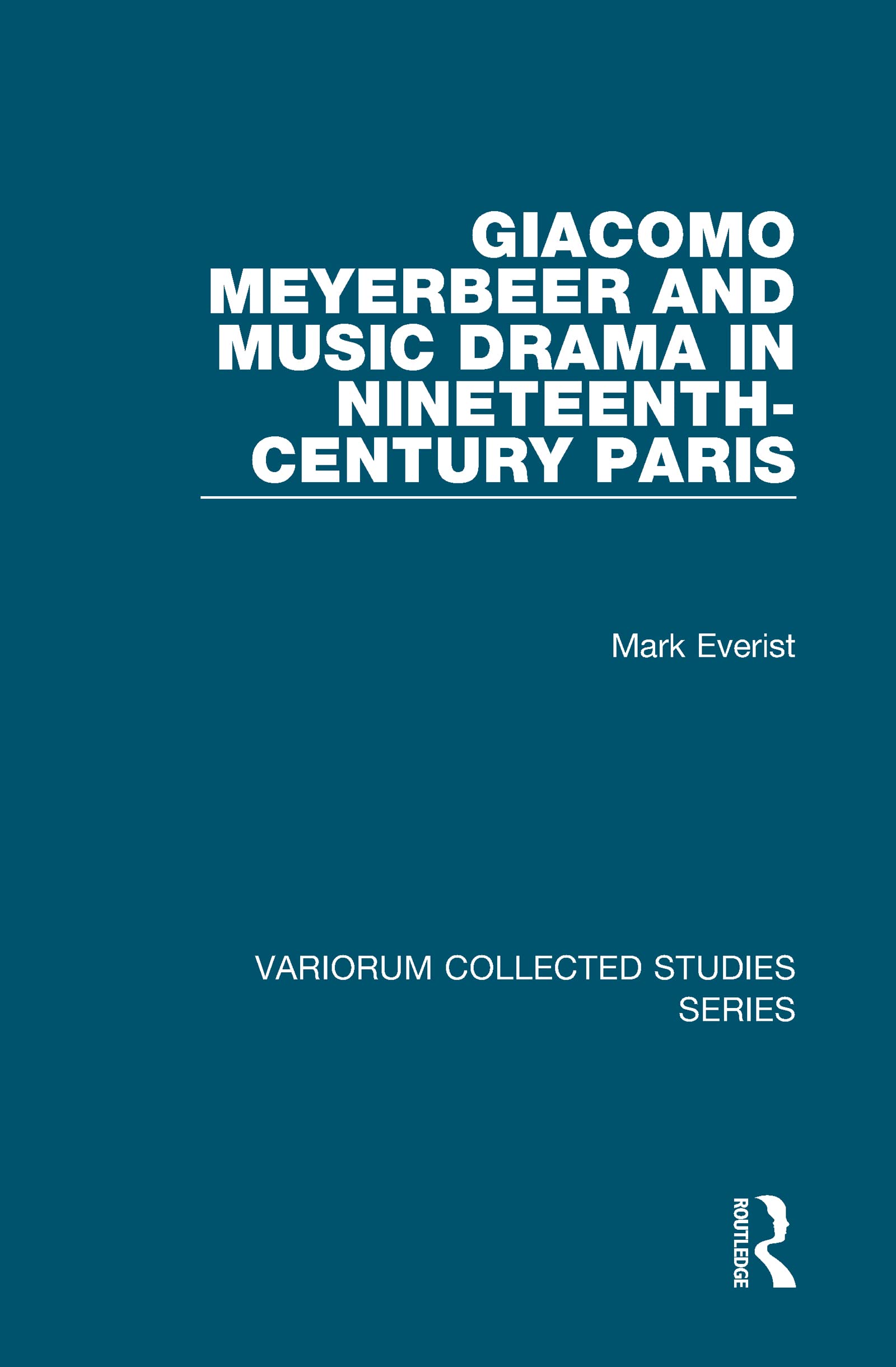 Buy Giacomo Meyerbeer And Music Drama In Nineteenth-century Pari — BookShops.in