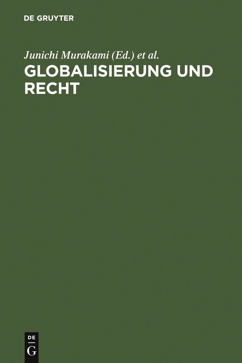 Buy Globalisierung und Recht = Globalization and Law (English, Junichi Murakami | Hans-Peter Marutschke | Karl Riesenhuber) — BookShops.in