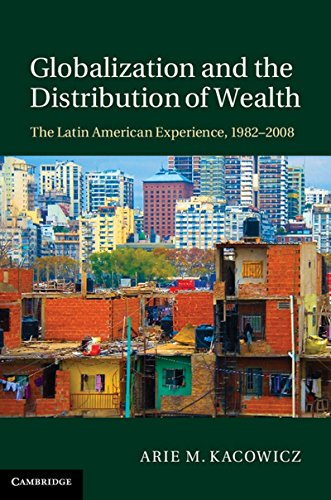 Globalization and the Distribution of Wealth: The Latin American Experience, 1982–2008 view 2