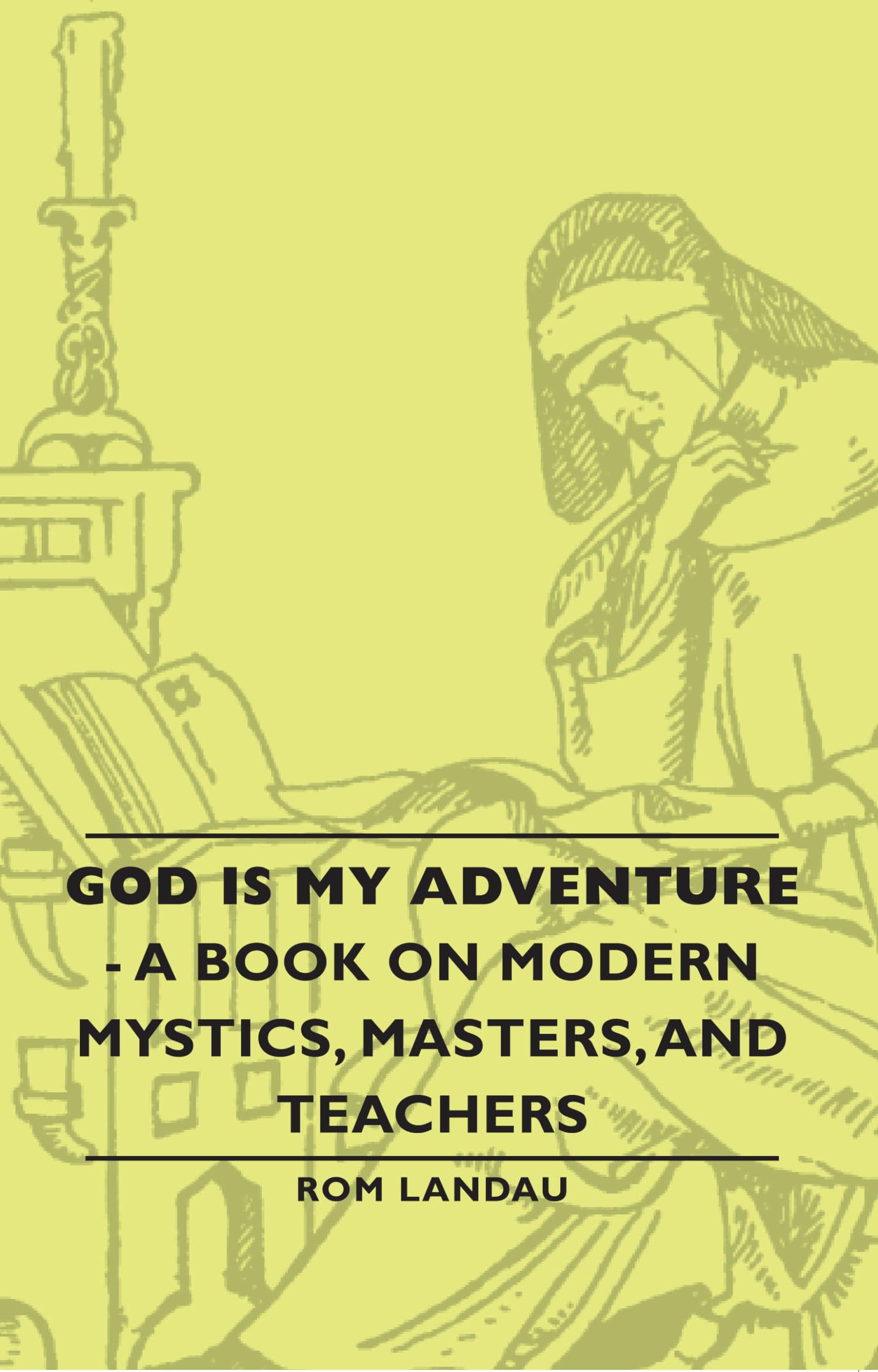 Buy God Is My Adventure - A Book On Modern Mystics, Masters, And — BookShops.in
