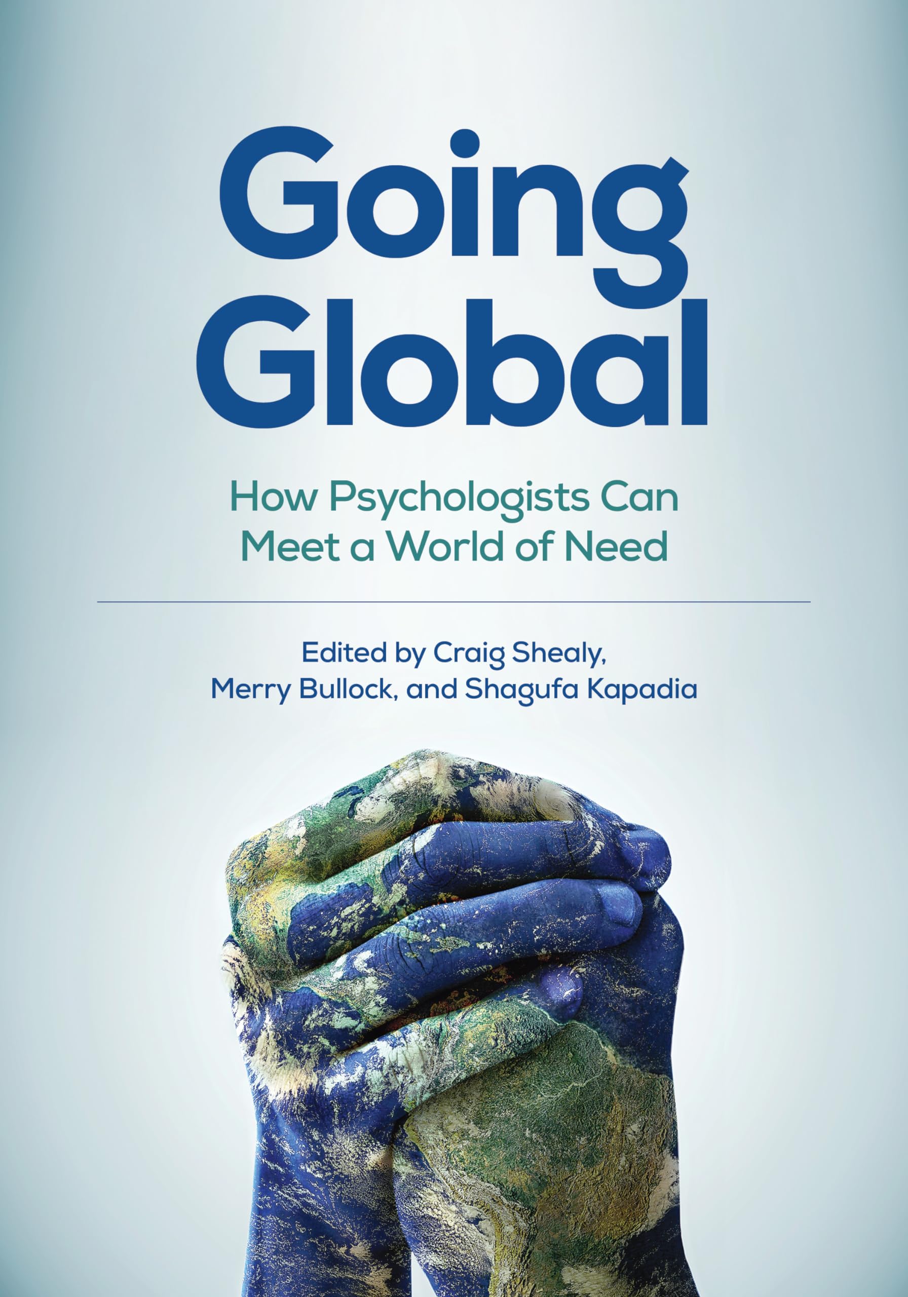 Buy Going Global: How Psychologists Can Meet a World of Need by  — BookShops.in