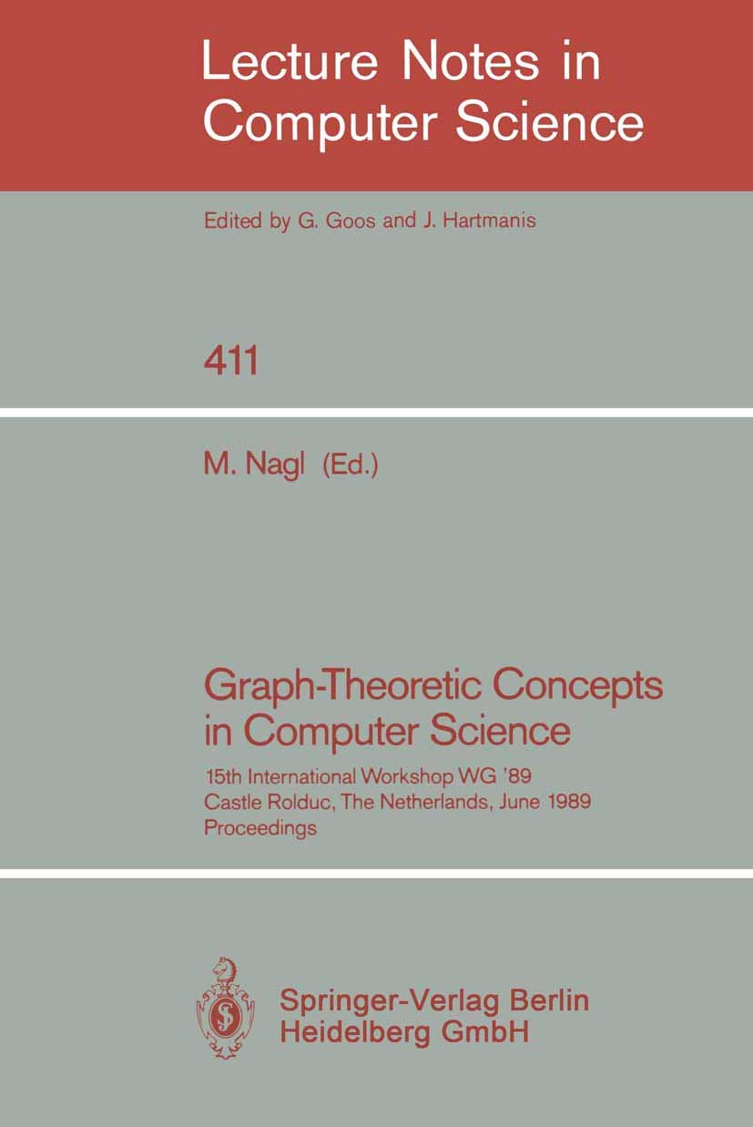 Buy Graph-Theoretic Concepts in Computer Science: 15th International Workshop WG '89, Castle Rolduc, The Netherlands, June 14-16, 1989, Proceedings: 411 (Lecture Notes in Computer Science) — BookShops.in