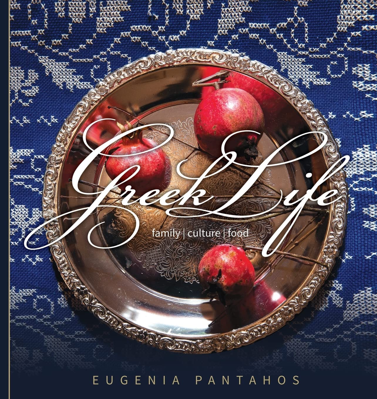 Buy Greek Life: Family. Culture. Food by Eugenia Pantahos — BookShops.in