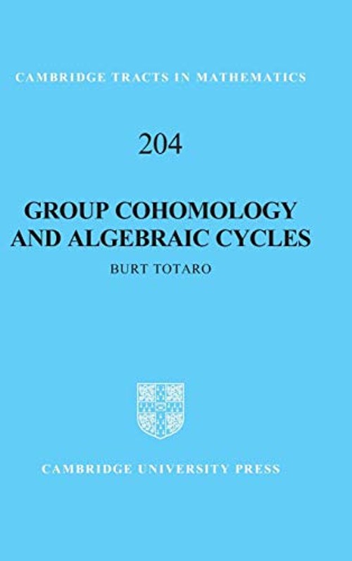 Group Cohomology and Algebraic Cycles – Burt Totaro view 2