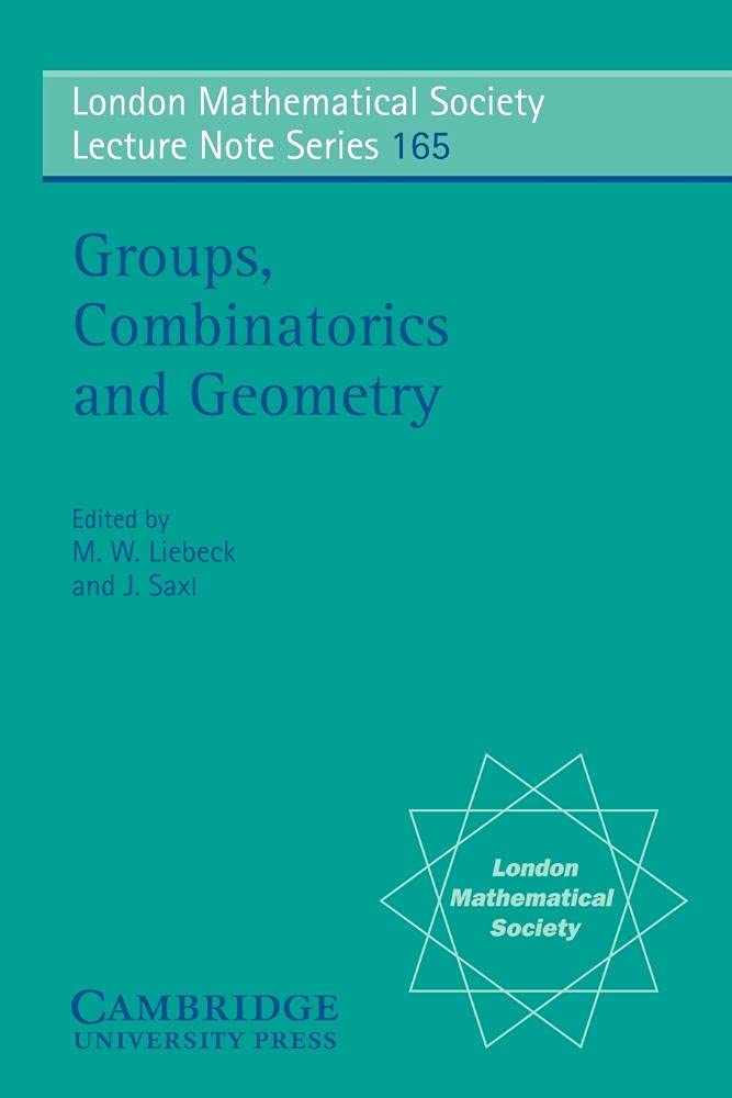 Buy Groups, Combinatorics and Geometry by Martin W. Liebeck — BookShops.in