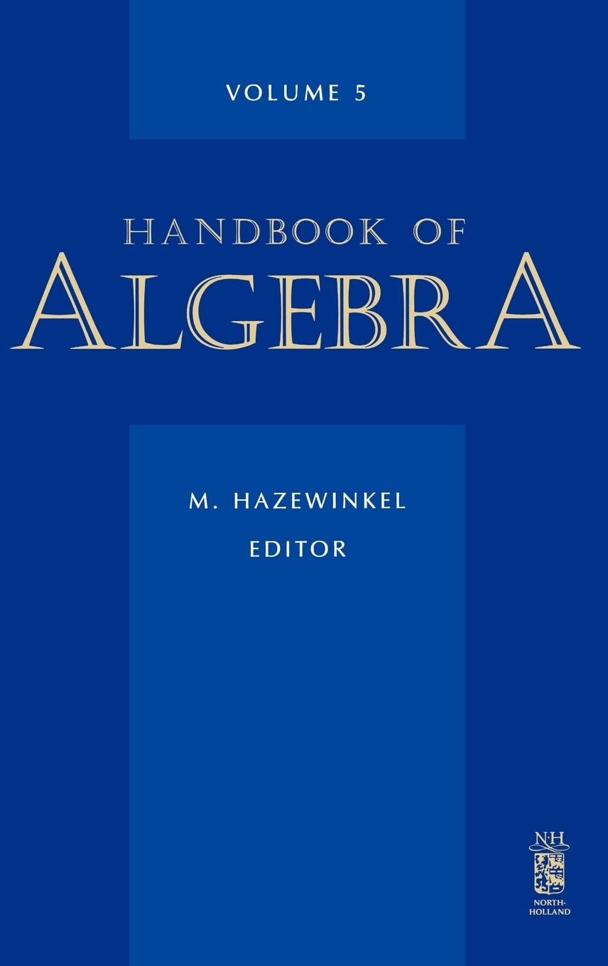 Buy Handbook of Algebra by M. Hazewinkel – Maths Reference — BookShops.in