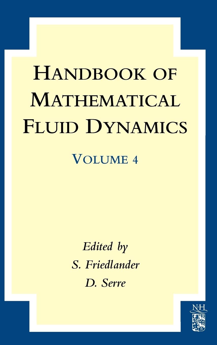 Buy Handbook of Mathematical Fluid Dynamics by S. Friedlander — BookShops.in