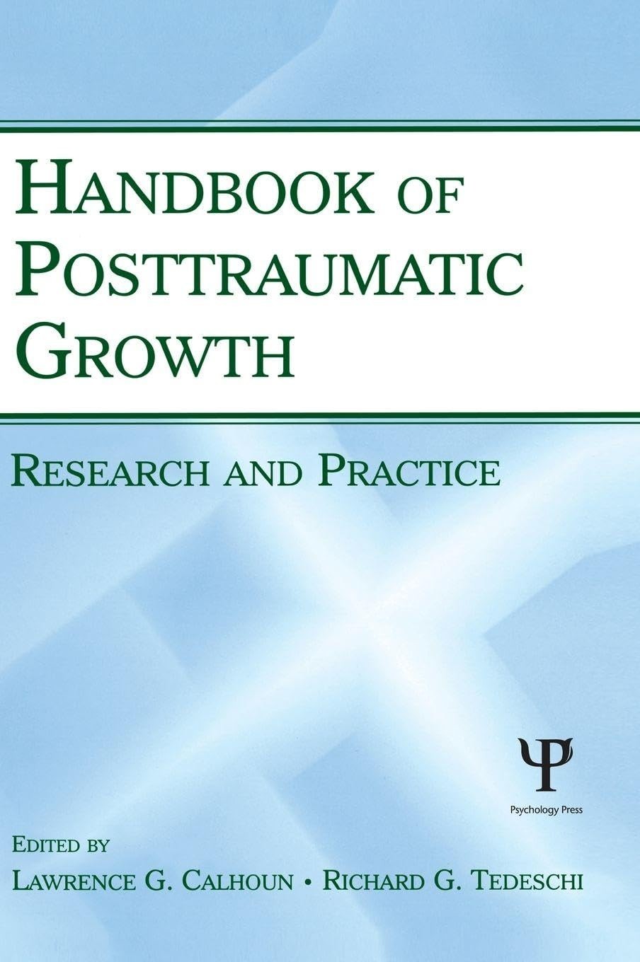 Buy Handbook of Posttraumatic Growth (English, Lawrence G. Calhoun | Richard G. Tedeschi) — BookShops.in