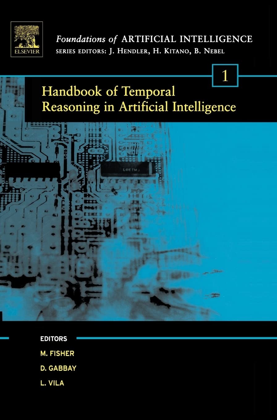 Buy Handbook of Temporal Reasoning in Artificial Intelligence (English, Michael David Fisher | Dov M. Gabbay | Lluis Vila) — BookShops.in