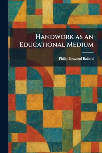 Handwork as an Educational Medium view 2